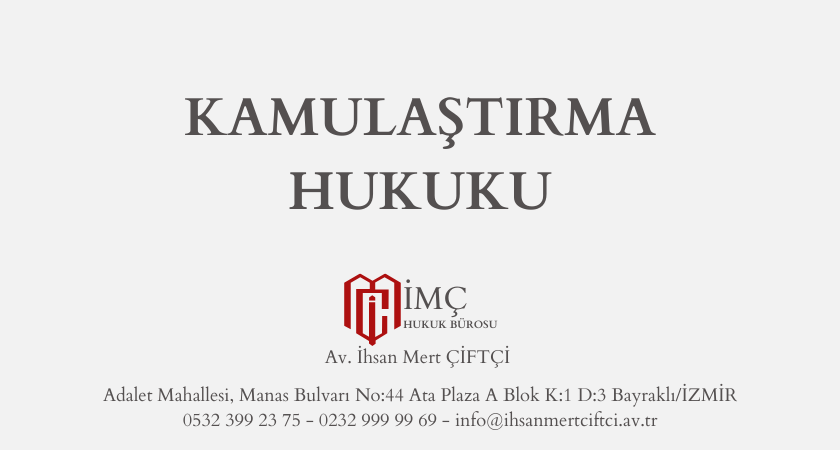 KAMULAŞTIRMA HUKUKU