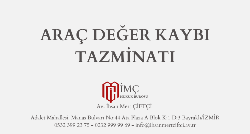 ARAÇ DEĞER KAYBI TAZMİNATI